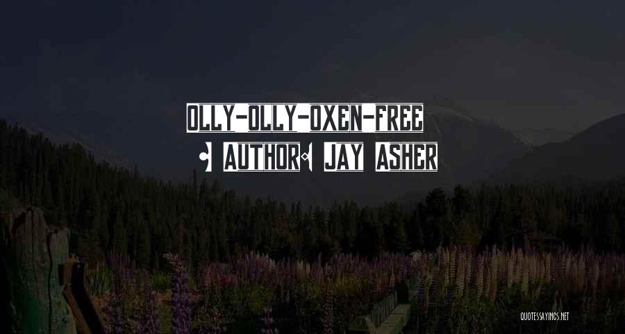 Oxen Quotes By Jay Asher