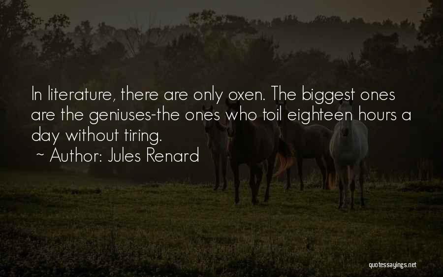 Oxen Quotes By Jules Renard