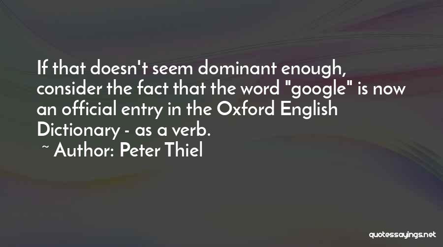 Oxford Dictionary Quotes By Peter Thiel