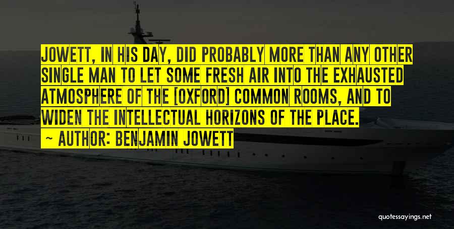 Oxford Quotes By Benjamin Jowett