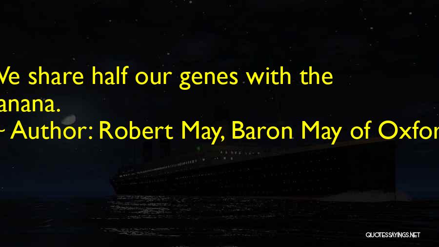 Oxford Quotes By Robert May, Baron May Of Oxford