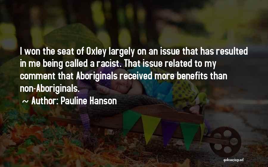 Oxley Quotes By Pauline Hanson