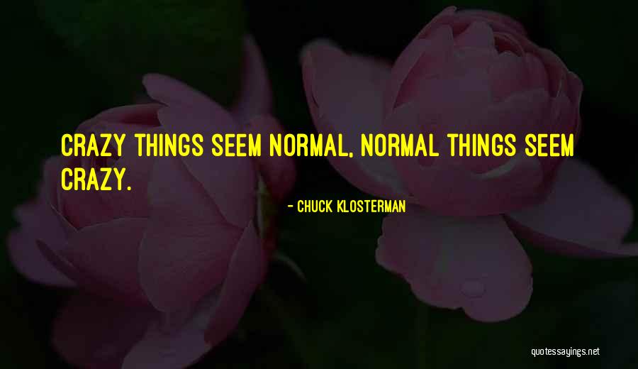 Oxsoralen Quotes By Chuck Klosterman