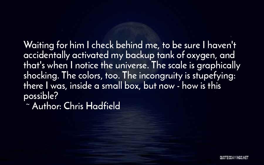 Oxygen Tank Quotes By Chris Hadfield