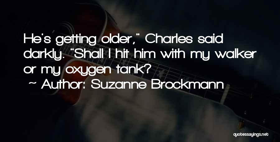 Oxygen Tank Quotes By Suzanne Brockmann