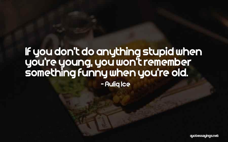 Oyachic Quotes By Auliq Ice Oyachic Quotes By Auliq Ice