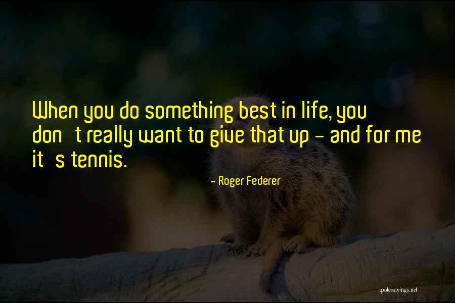 Oyeron Quotes By Roger Federer Oyeron Quotes By Roger Federer