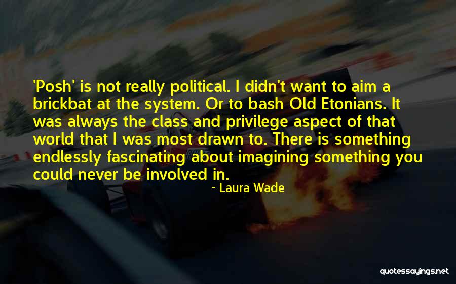 Oylamaydi Quotes By Laura Wade Oylamaydi Quotes By Laura Wade