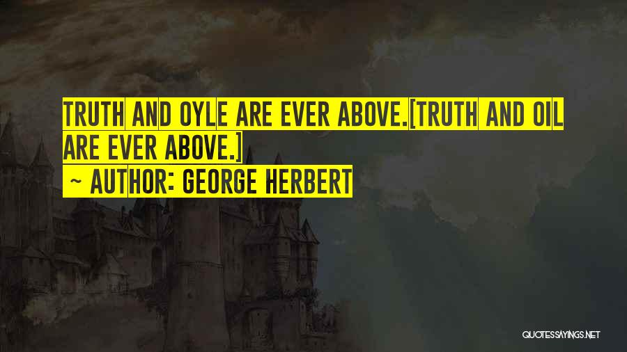 Oyle Quotes By George Herbert