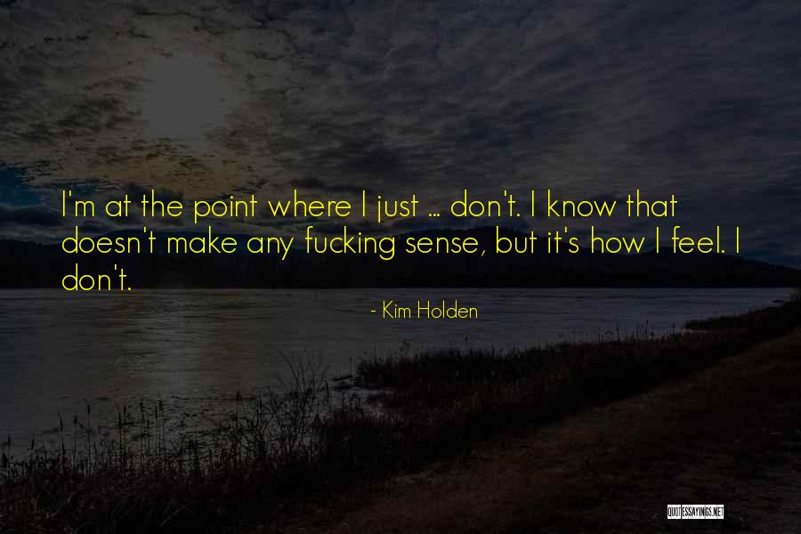 Oynasana Quotes By Kim Holden Oynasana Quotes By Kim Holden