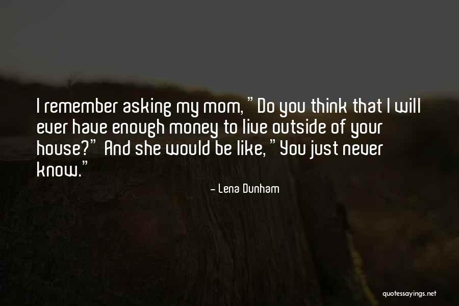 Oyston Family Quotes By Lena Dunham Oyston Family Quotes By Lena Dunham