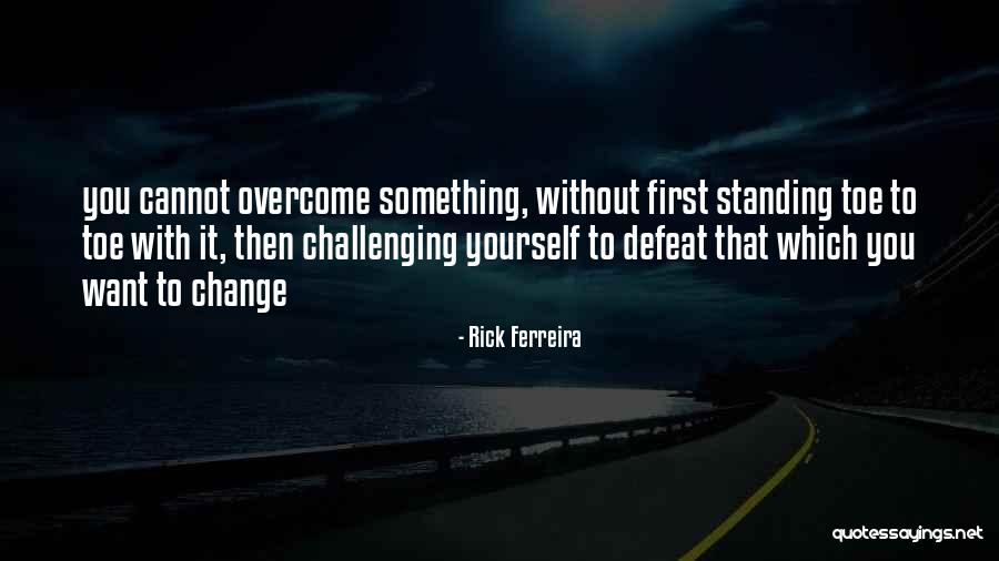 Oyunbozan Akor Quotes By Rick Ferreira Oyunbozan Akor Quotes By Rick Ferreira
