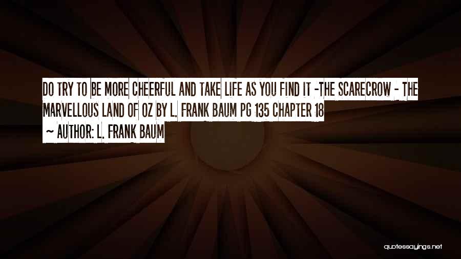 Oz Scarecrow Quotes By L. Frank Baum