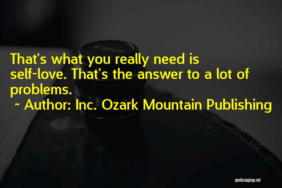 Ozark Mountain Quotes By Inc. Ozark Mountain Publishing