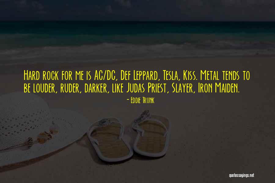 Ozerov Tamu Quotes By Eddie Trunk Ozerov Tamu Quotes By Eddie Trunk