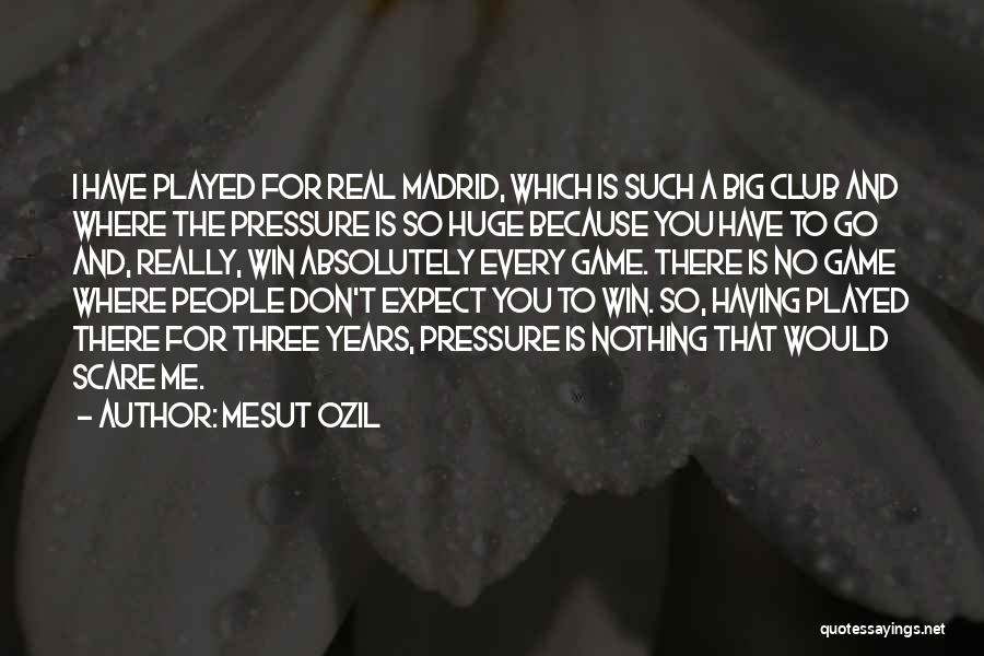 Ozil Quotes By Mesut Ozil