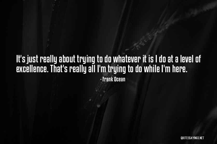 Oziralni Quotes By Frank Ocean Oziralni Quotes By Frank Ocean