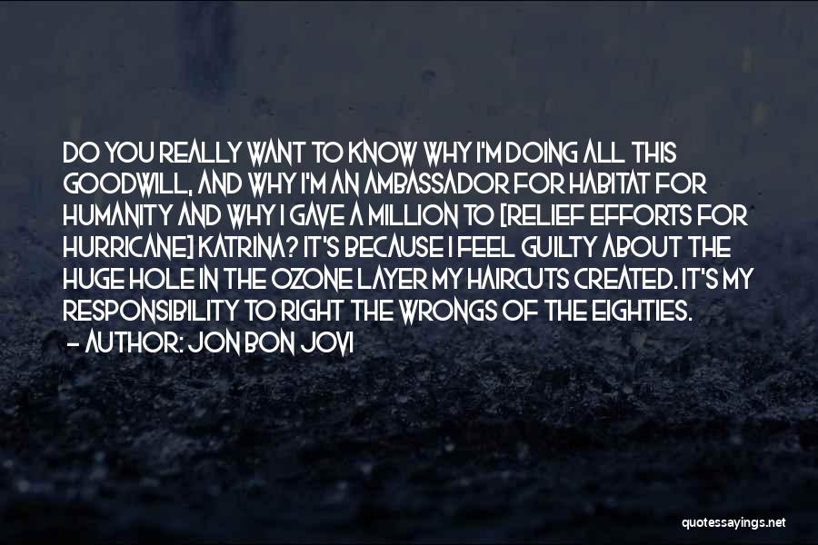 Ozone Layer Quotes By Jon Bon Jovi