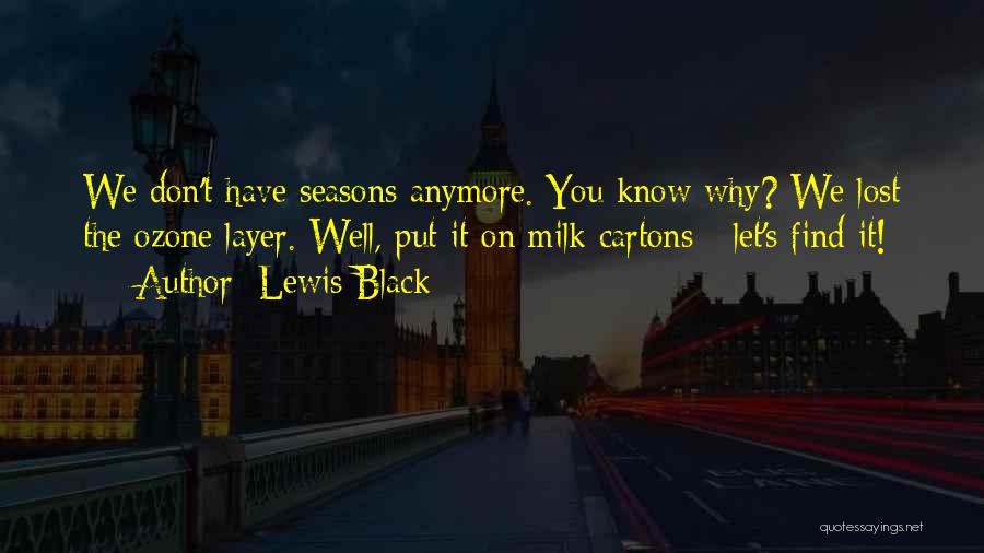 Ozone Layer Quotes By Lewis Black