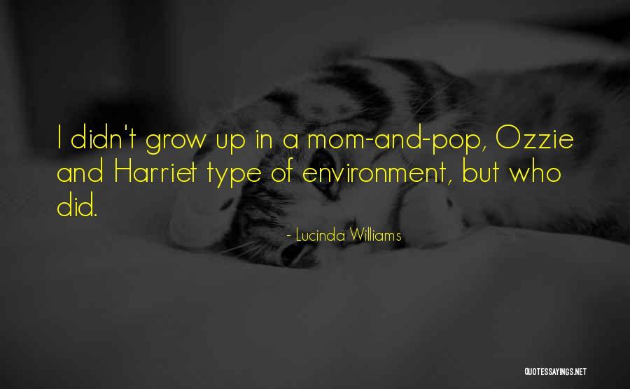 Ozzie And Harriet Quotes By Lucinda Williams Ozzie And Harriet Quotes By Lucinda Williams