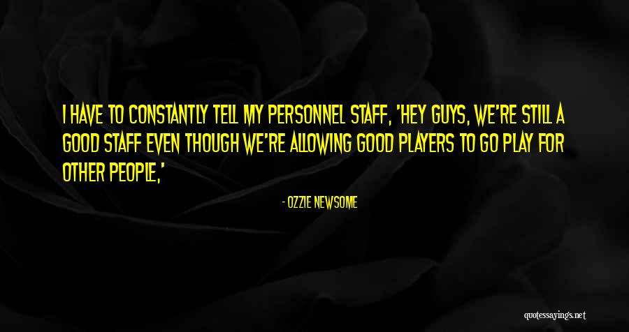 Ozzie Newsome Quotes 1114120