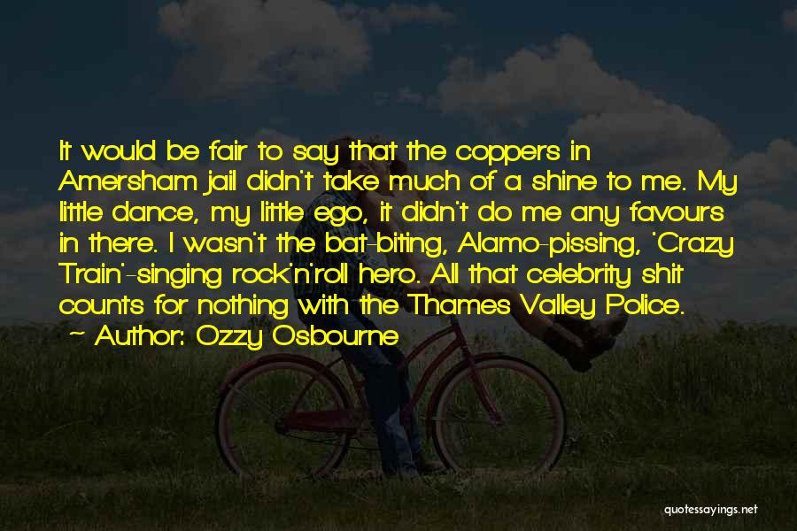 Ozzy Osbourne Crazy Train Quotes By Ozzy Osbourne
