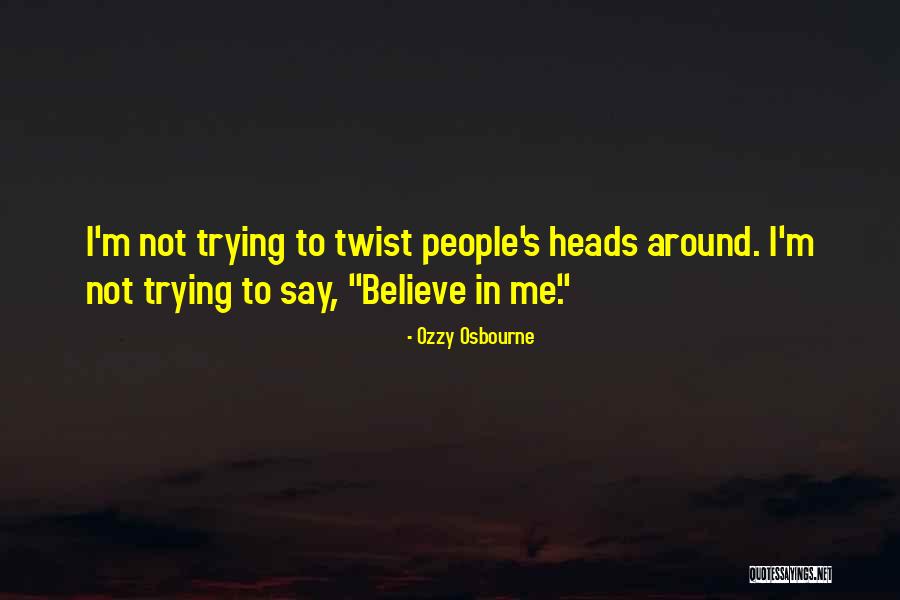Ozzy Osbourne Quotes 1260727 Ozzy Osbourne Quotes 1260727