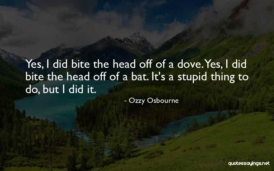 Ozzy Osbourne Quotes 422886