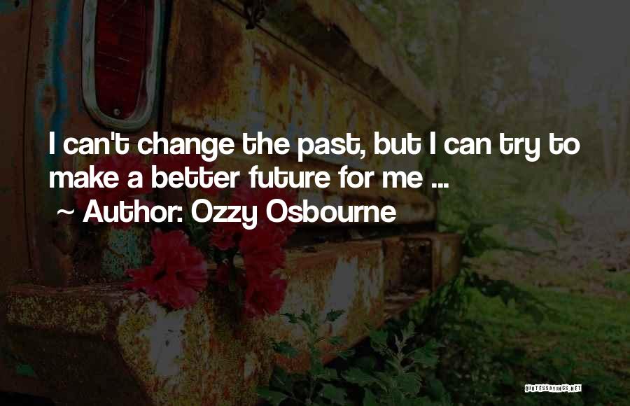 Ozzy Osbourne Quotes 456472