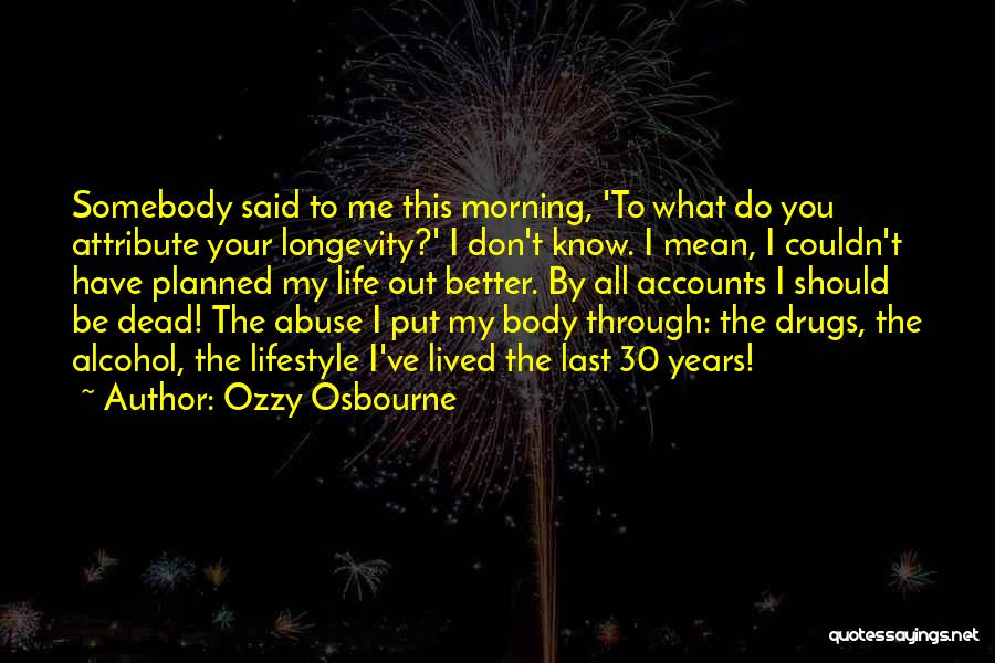 Ozzy Osbourne Quotes 711813