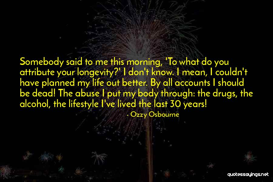 Ozzy Osbourne Quotes 711813