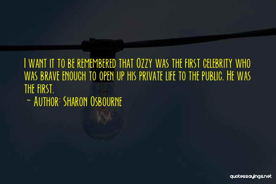 Ozzy Osbourne Sharon Quotes By Sharon Osbourne