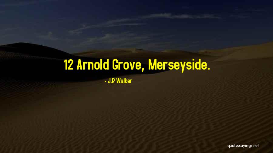 P 12 Quotes By J.P. Walker P 12 Quotes By J.P. Walker
