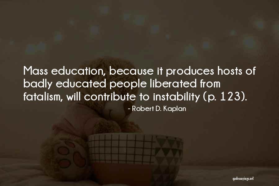 P 123 Quotes By Robert D. Kaplan P 123 Quotes By Robert D. Kaplan