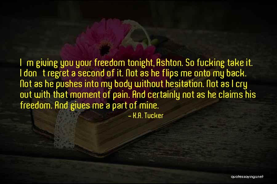 P 201 Quotes By K.A. Tucker P 201 Quotes By K.A. Tucker