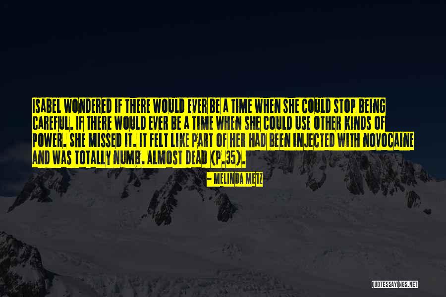 P 35 Quotes By Melinda Metz P 35 Quotes By Melinda Metz