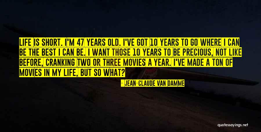 P 47 Quotes By Jean-Claude Van Damme P 47 Quotes By Jean-Claude Van Damme