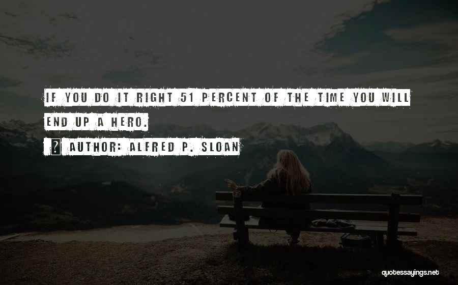 P-51 Quotes By Alfred P. Sloan