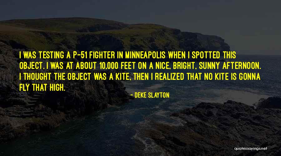 P-51 Quotes By Deke Slayton