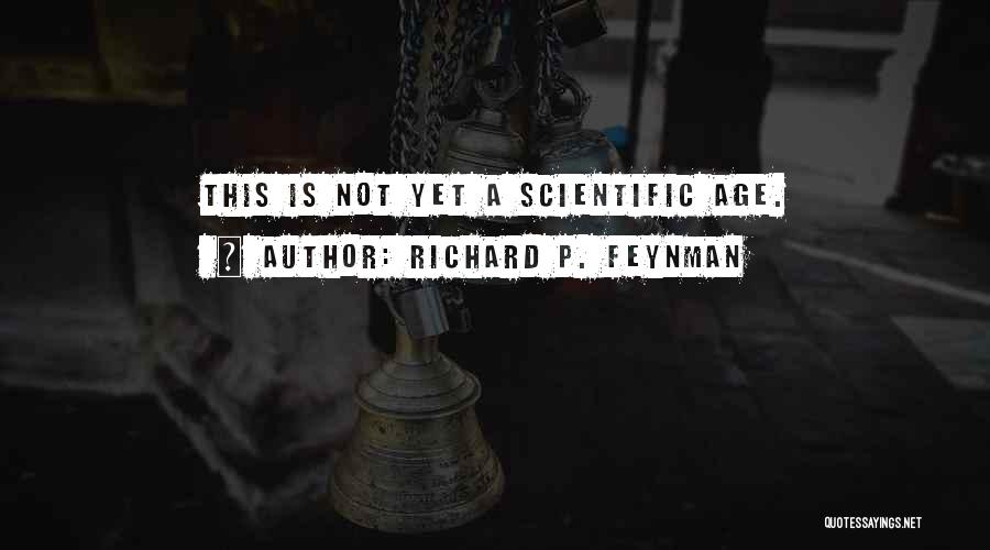 P-51 Quotes By Richard P. Feynman