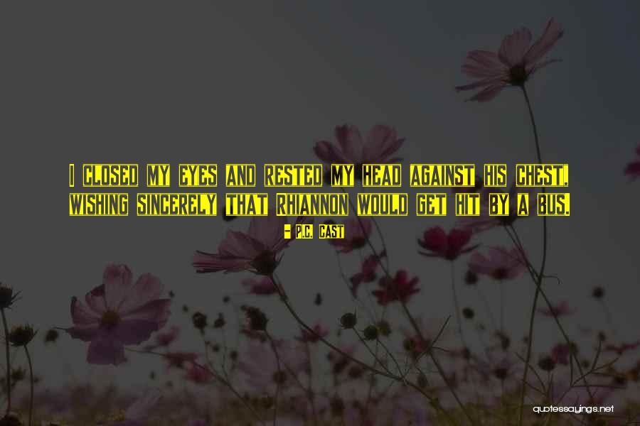 P A C Quotes By P.C. Cast P A C Quotes By P.C. Cast
