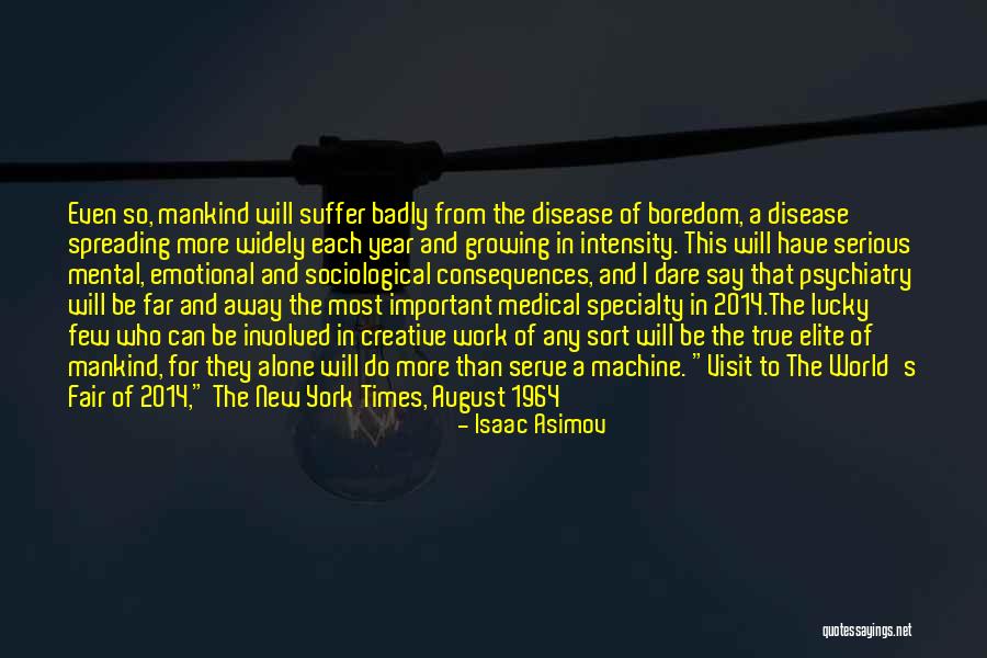 P A D Disease Quotes By Isaac Asimov P A D Disease Quotes By Isaac Asimov