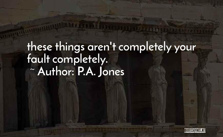 P.A. Jones Quotes 2120894