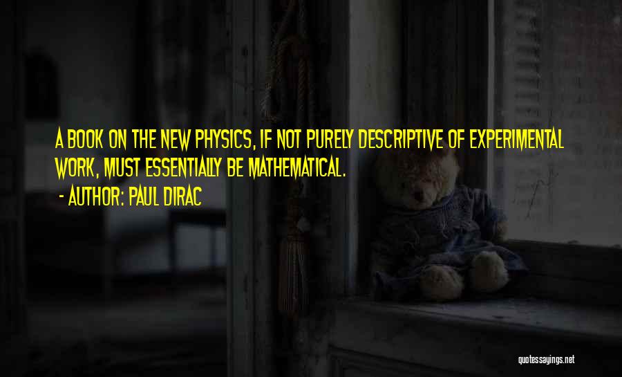 P A M Dirac Quotes By Paul Dirac