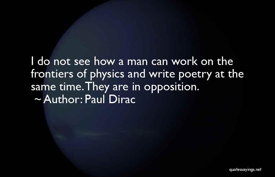 P A M Dirac Quotes By Paul Dirac
