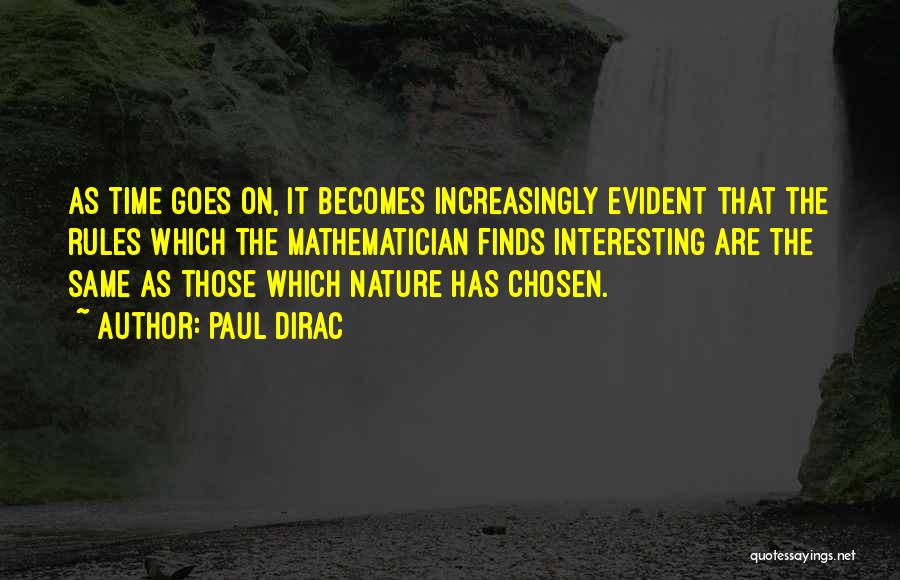 P A M Dirac Quotes By Paul Dirac