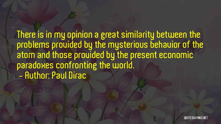 P A M Dirac Quotes By Paul Dirac