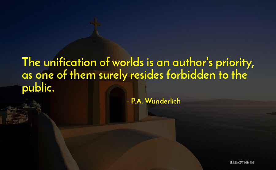 P.A. Wunderlich Quotes 1586445