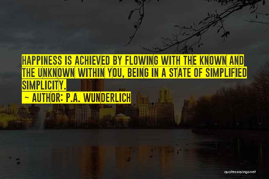 P.A. Wunderlich Quotes 1615359