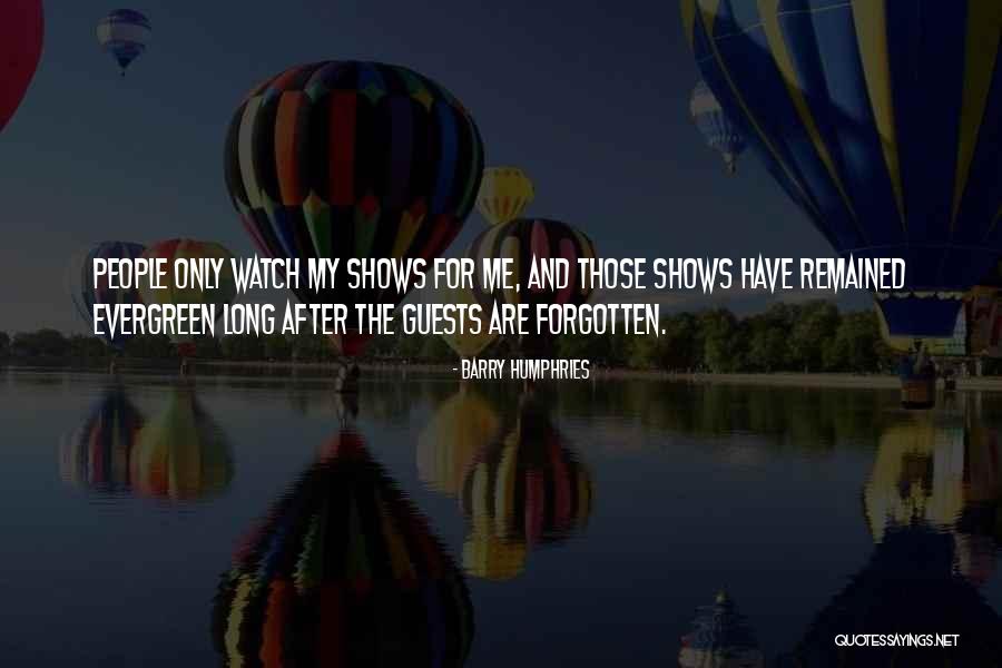 P B L Sn3 Quotes By Barry Humphries P B L Sn3 Quotes By Barry Humphries